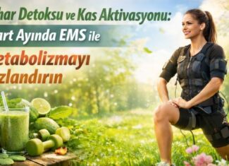 Bahar Detoksu ve Kas Aktivasyonu: Mart Ayında EMS ile Metabolizmayı Hızlandırın