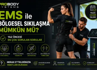 EMS ile Bölgesel Sıkılaşma Mümkün mü? Yaz Öncesi En Çok Sorulan Sorular