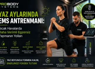 Yaz Aylarında Ems Antrenmanı: Sıcak Havada Daha Verimli Egzersiz Yapmanın Yolları